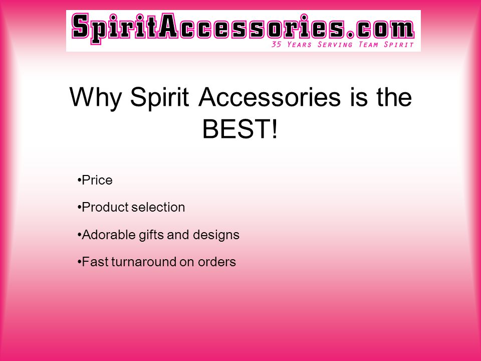 Why Spirit Accessories is the BEST.