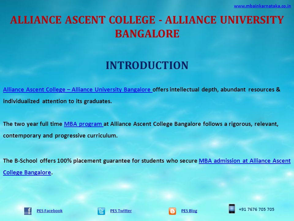 ALLIANCE ASCENT COLLEGE - ALLIANCE UNIVERSITY BANGALORE PES TwitterPES Blog   PES Facebook INTRODUCTION Alliance Ascent College – Alliance University Bangalore Alliance Ascent College – Alliance University Bangalore offers intellectual depth, abundant resources & individualized attention to its graduates.