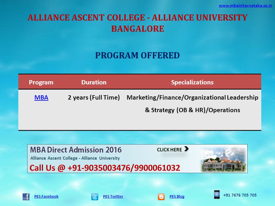 ALLIANCE ASCENT COLLEGE - ALLIANCE UNIVERSITY BANGALORE PES TwitterPES Blog   PES Facebook PROGRAM OFFERED ProgramDurationSpecializations MBA2 years (Full Time)Marketing/Finance/Organizational Leadership & Strategy (OB & HR)/Operations