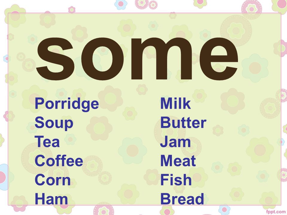 Help yourself 3. Алиса как говорятся эти слова на английском porridge Soup Tea Coffee. Some text.