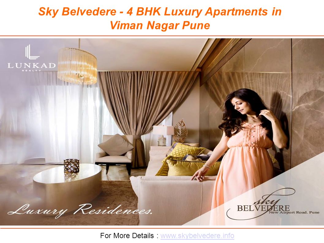 Sky Belvedere - 4 BHK Luxury Apartments in Viman Nagar Pune For More Details :