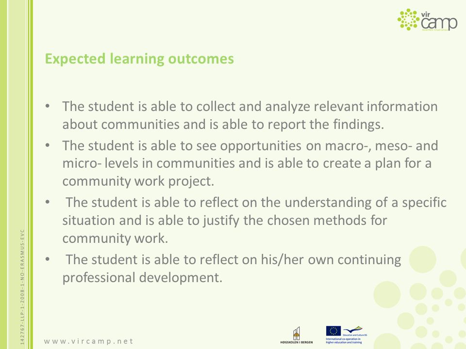 Expected learning outcomes The student is able to collect and analyze relevant information about communities and is able to report the findings.