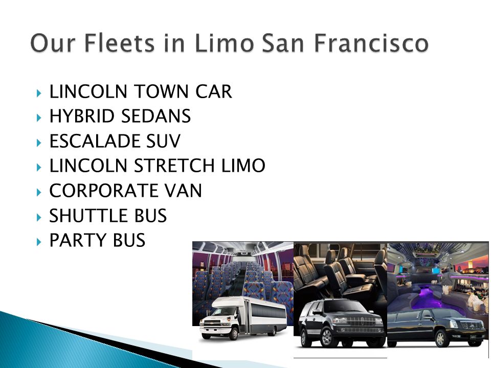  LINCOLN TOWN CAR  HYBRID SEDANS  ESCALADE SUV  LINCOLN STRETCH LIMO  CORPORATE VAN  SHUTTLE BUS  PARTY BUS