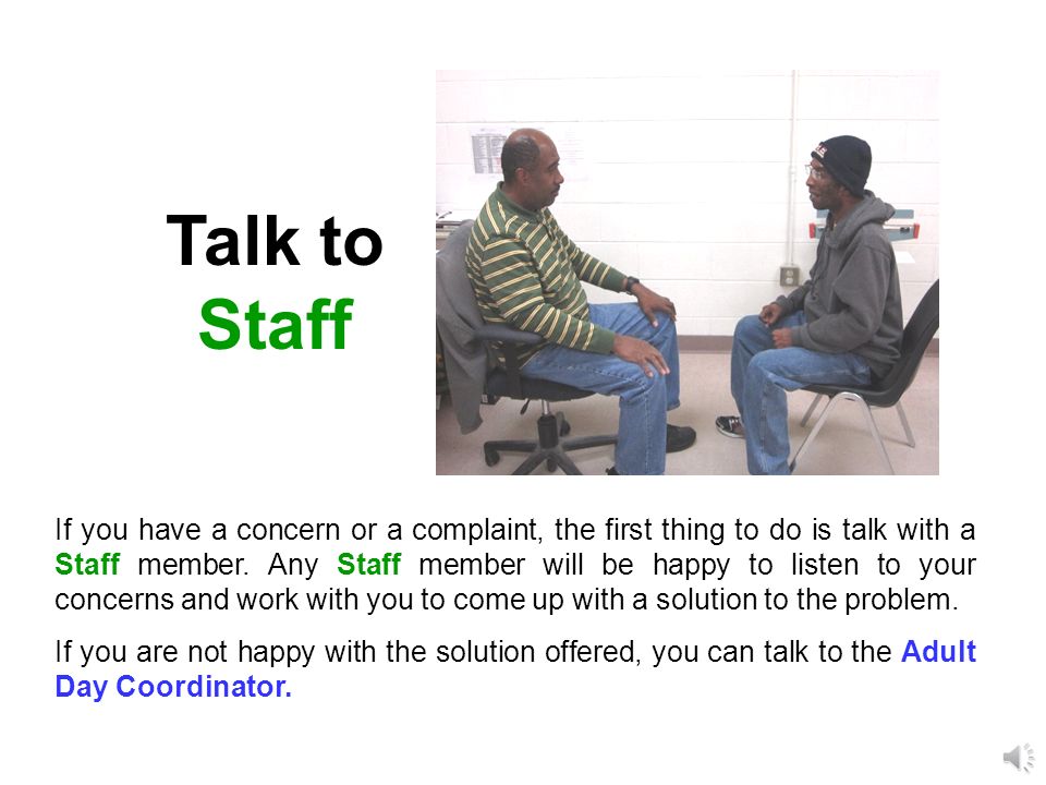What you can do if you have a concern or a complaint.