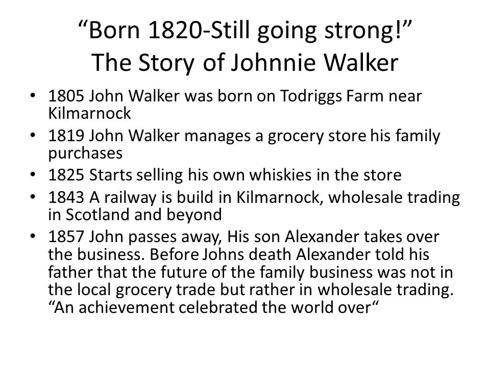 Johnnie Walker An Achievement Celebrated The World Over. - Ppt Download