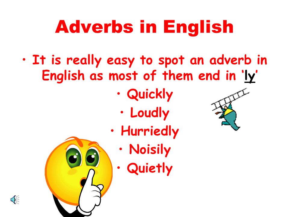 Adverbs ly. English adverbs. Types of adverbs in English. Adverb картинка. Adverbs в английском.