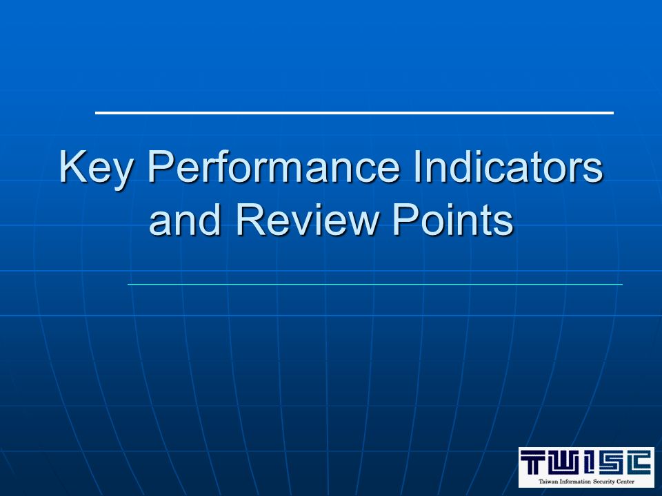 Key Performance Indicators and Review Points