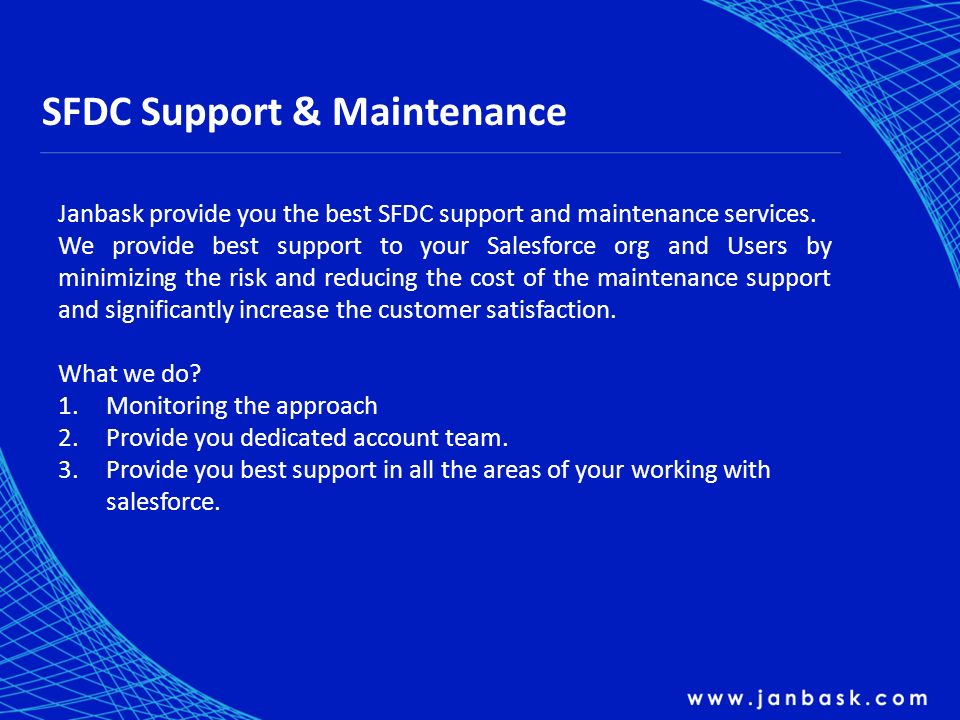 SFDC Support & Maintenance Janbask provide you the best SFDC support and maintenance services.
