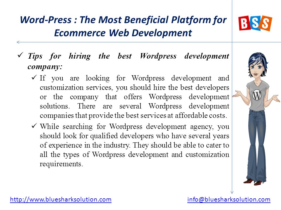 Word-Press : The Most Beneficial Platform for Ecommerce Web Development Tips for hiring the best Wordpress development company: If you are looking for Wordpress development and customization services, you should hire the best developers or the company that offers Wordpress development solutions.