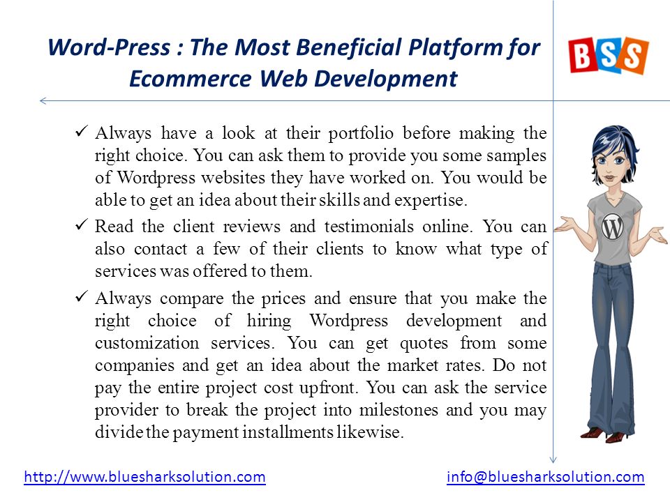 Word-Press : The Most Beneficial Platform for Ecommerce Web Development Always have a look at their portfolio before making the right choice.
