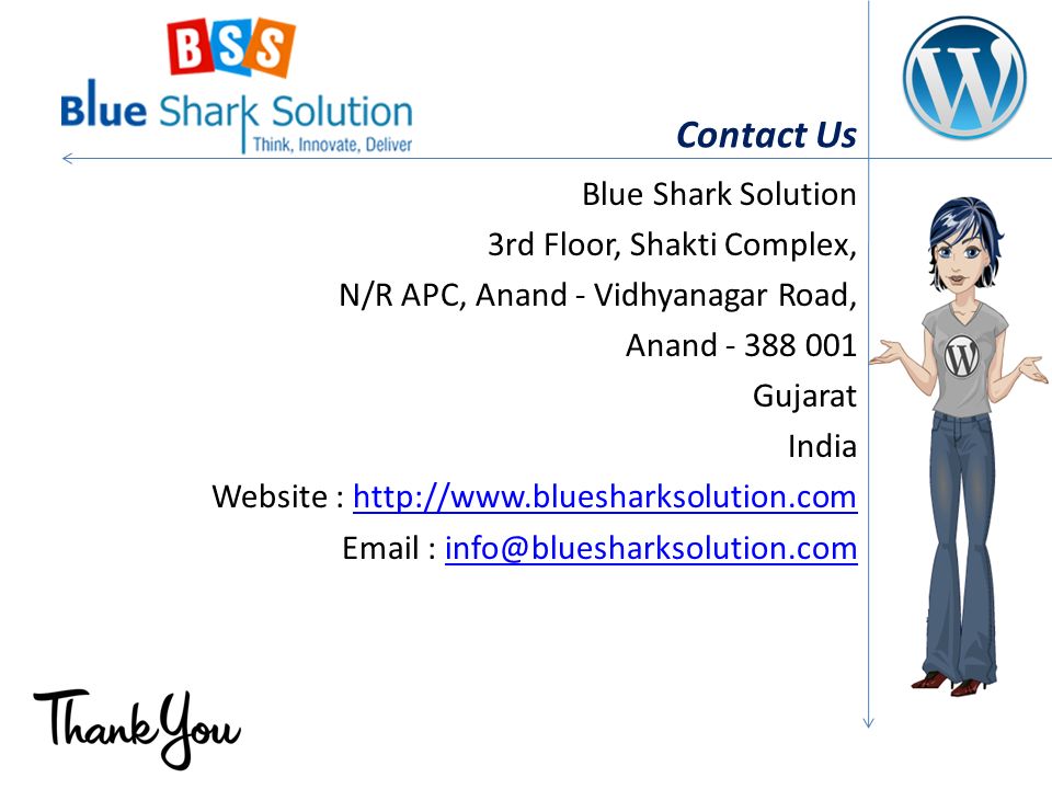 Contact Us Blue Shark Solution 3rd Floor, Shakti Complex, N/R APC, Anand - Vidhyanagar Road, Anand Gujarat India Website :