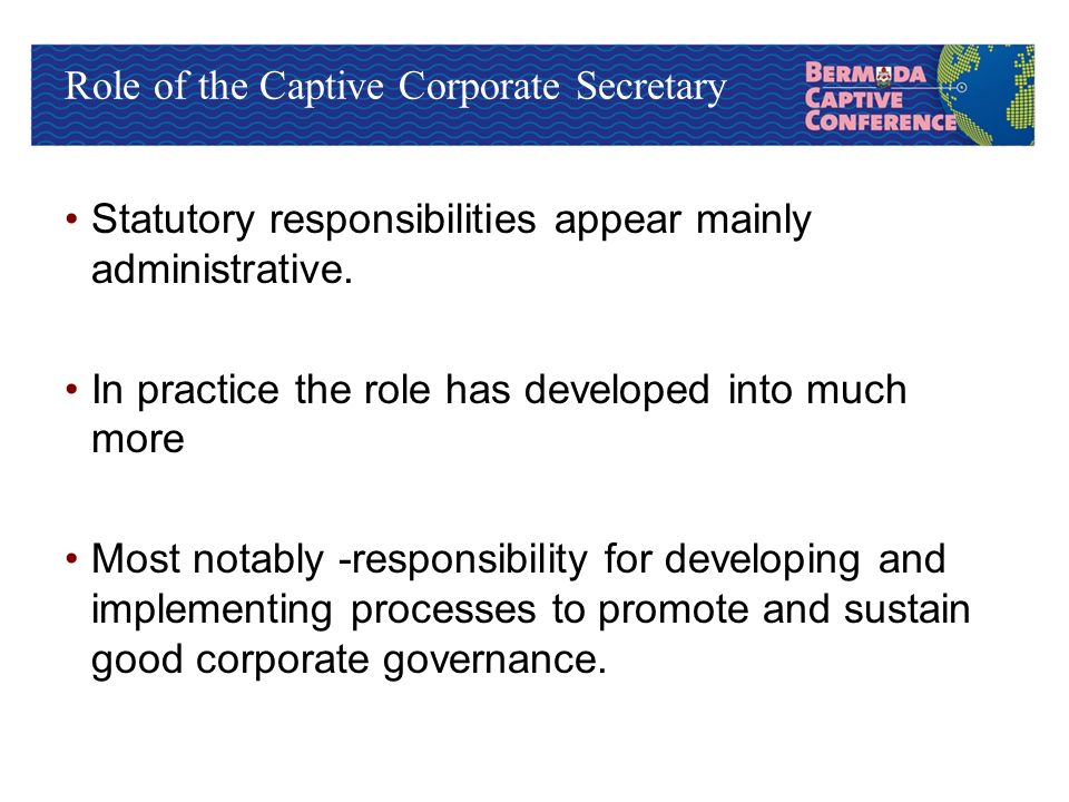 Role Of The Captive Corporate Secretary. - Ppt Download