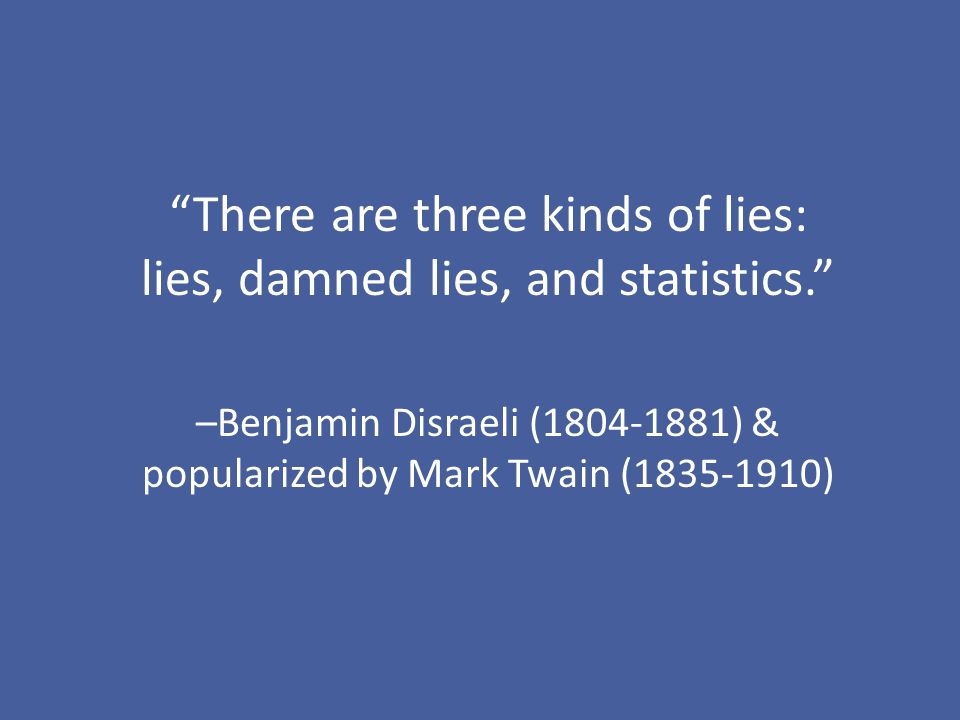 Qualitative vs. Quantitative & Displaying Data. “There are three kinds