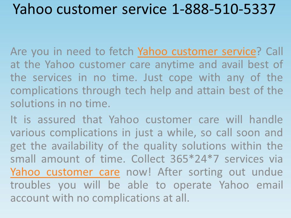 Yahoo customer service Are you in need to fetch Yahoo customer service.