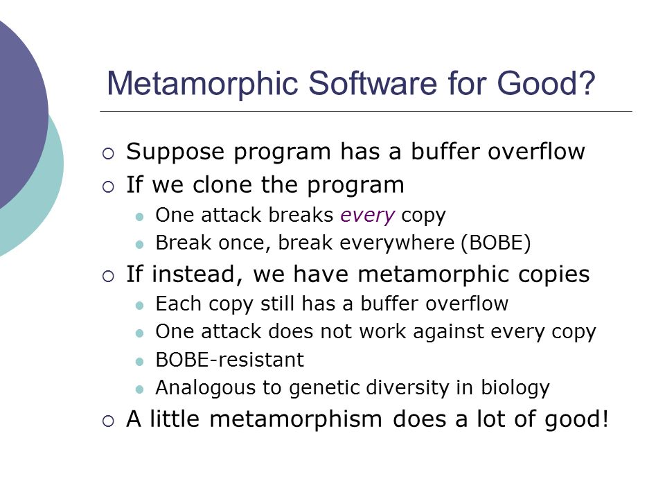 Metamorphic Software for Good.