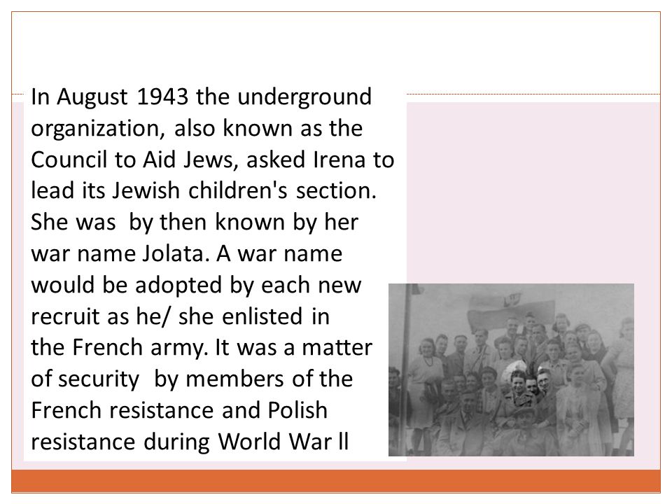 Irena Sendler The Courageous heart of. Irena Sendler was born as Irena ...