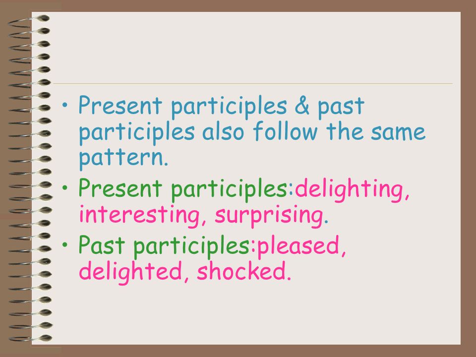 Adjective patterns Adjectives expressing emotion or desire are usually followed by an infinitive.
