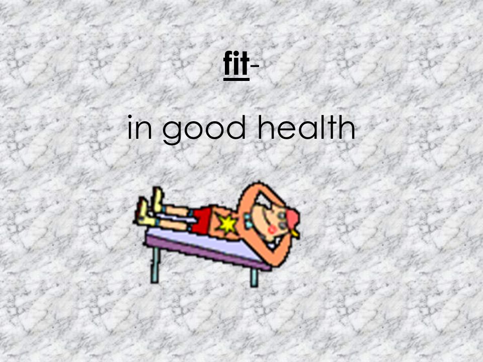 fit - in good health
