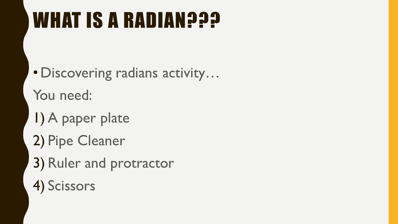 WHAT IS A RADIAN .
