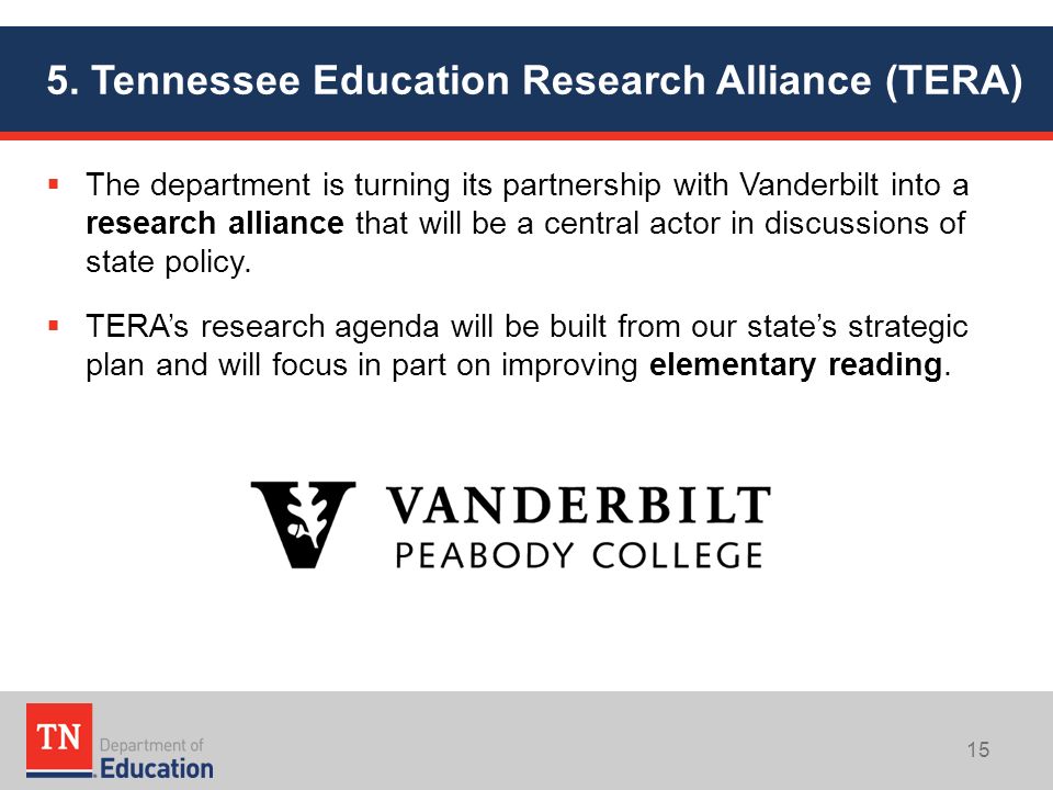  The department is turning its partnership with Vanderbilt into a research alliance that will be a central actor in discussions of state policy.