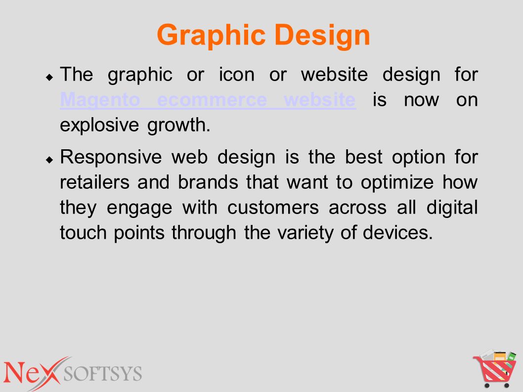  The graphic or icon or website design for Magento ecommerce website is now on explosive growth.