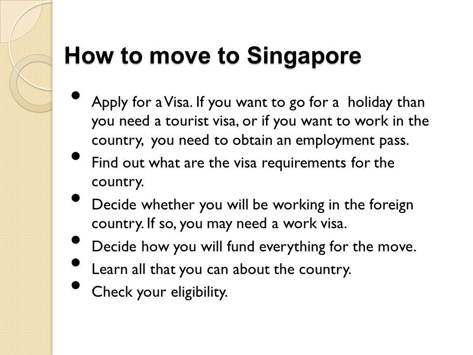 How to move to Singapore Apply for a Visa.