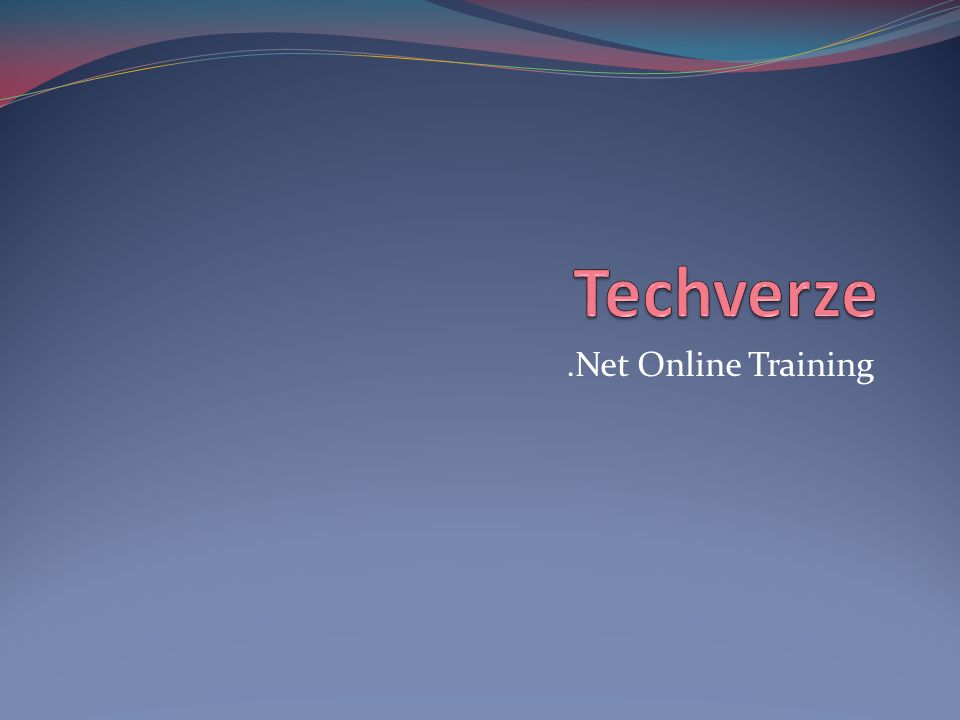 .Net Online Training. Introduction to.Net Microsoft.NET is a software ...