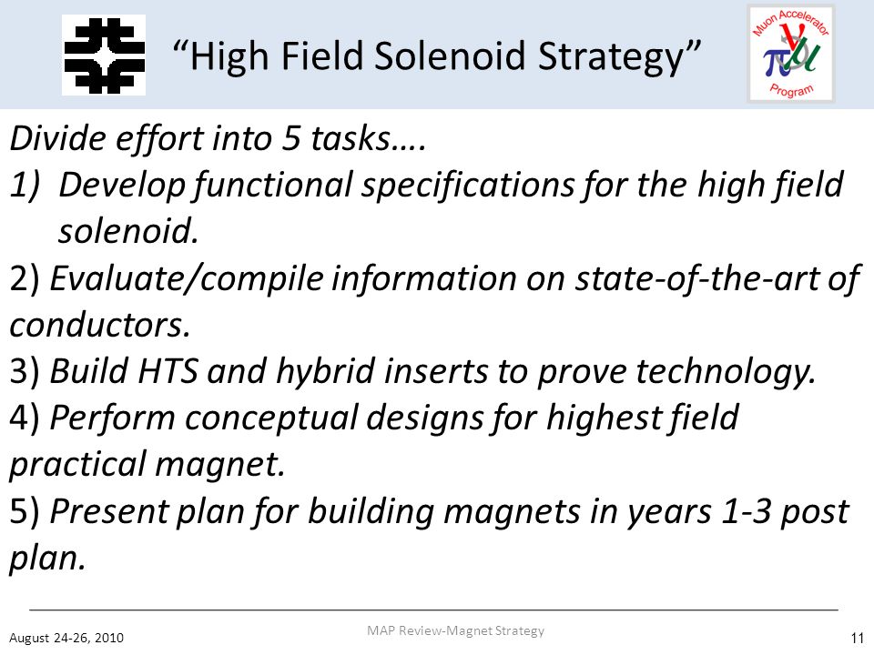 High Field Solenoid Strategy August 24-26, MAP Review-Magnet Strategy Divide effort into 5 tasks….
