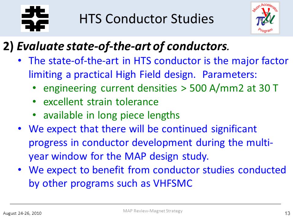HTS Conductor Studies 2) Evaluate state-of-the-art of conductors.