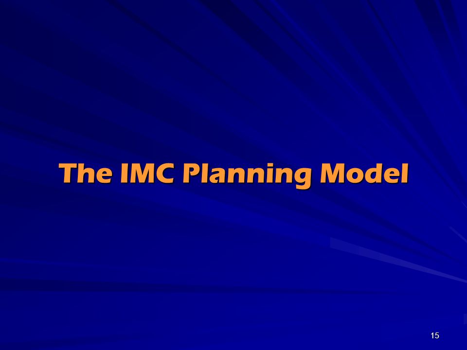 The IMC Planning Model 15