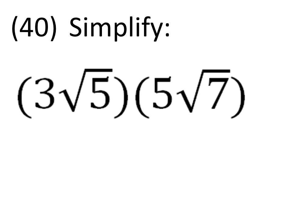 (40)Simplify: