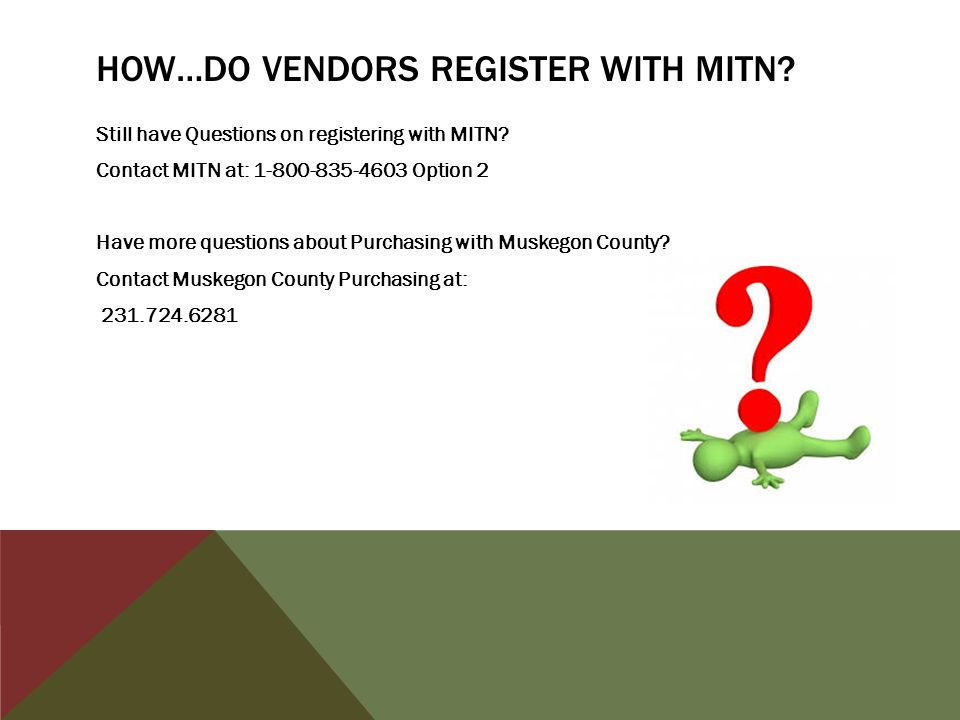 HOW…DO VENDORS REGISTER WITH MITN. Still have Questions on registering with MITN.