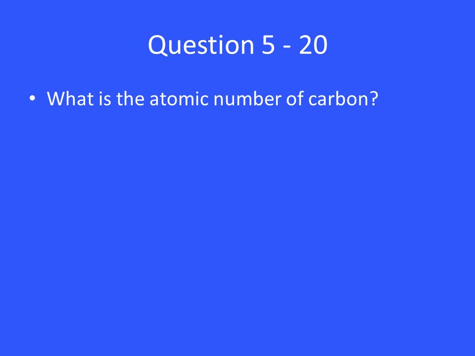 Question What is the atomic number of carbon