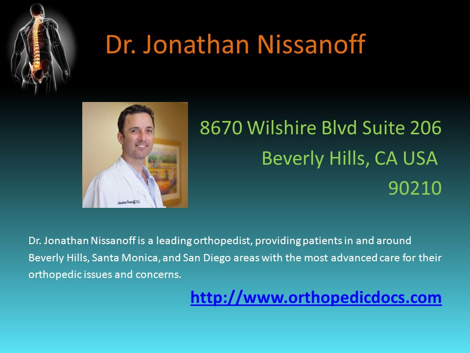 Dr. Jonathan Nissanoff 8670 Wilshire Blvd Suite 206 Beverly Hills, CA USA Dr.