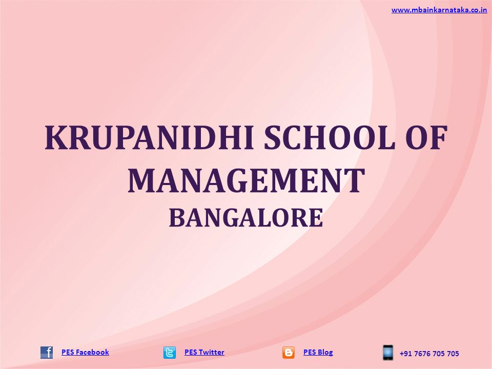 KRUPANIDHI SCHOOL OF MANAGEMENT BANGALORE PES TwitterPES Blog   PES Facebook