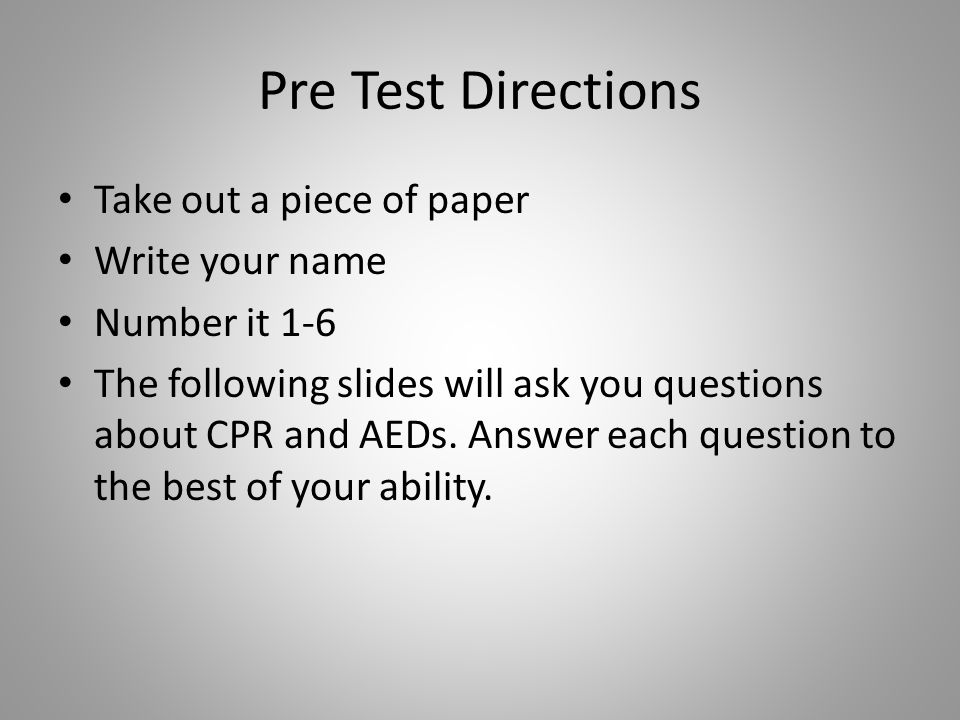 Hands Only Cpr American Heart Association Pre Test Directions Take Out A Piece Of Paper Write Your Name Number It 1 6 The Following Slides Will Ask You Ppt Download