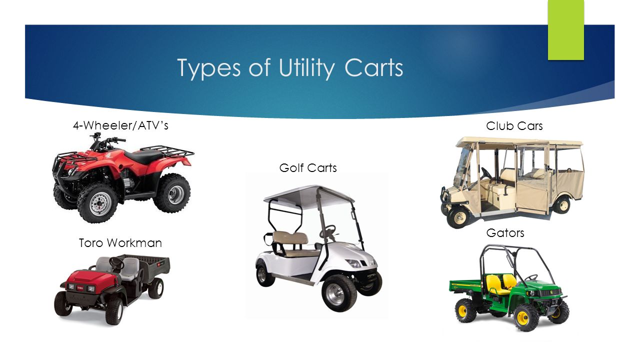 Utility Cart Training. Utility Cart Definition Utility carts are defined as  small size, unlicensed, utility or service carts. This includes, but is  not. - ppt download