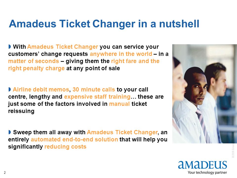 2008 Amadeus IT Group SA Customer Solutions 1 Amadeus Ticket Changer Date  26 May 2009, AYT Tatyana Luchshikova Business Solution Manager. - ppt  download