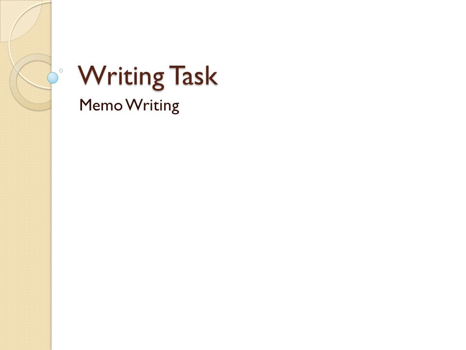 writing task memo writing s are written in a polite friendly but formal business memo