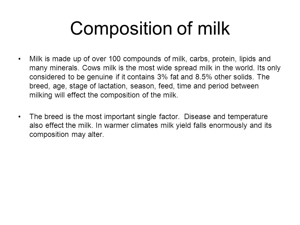 Milk Is A Compound Or Mixture Composition of milk Milk is made up of over 100 compounds of milk