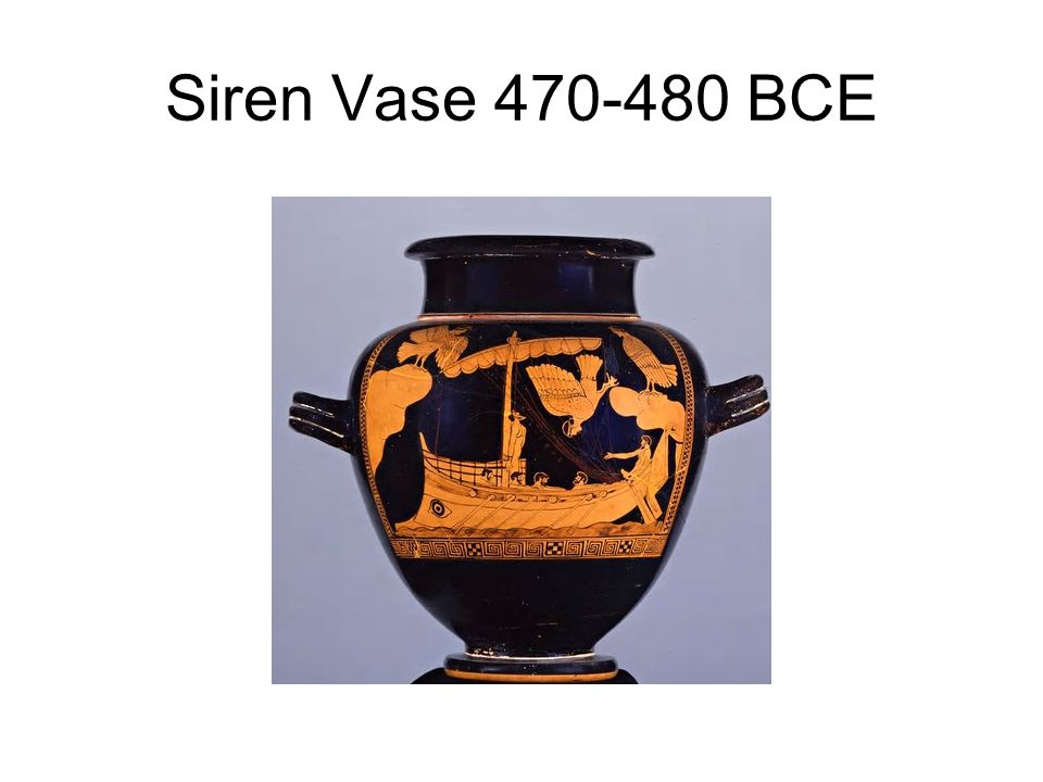 Iconic Greek Art and Literature. Siren Vase BCE. - ppt download