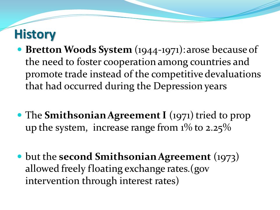 Foreign Exchange Markets Chapter Outline 4 History