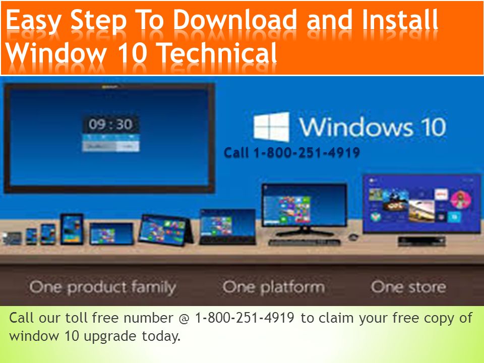 Call our toll free to claim your free copy of window 10 upgrade today.