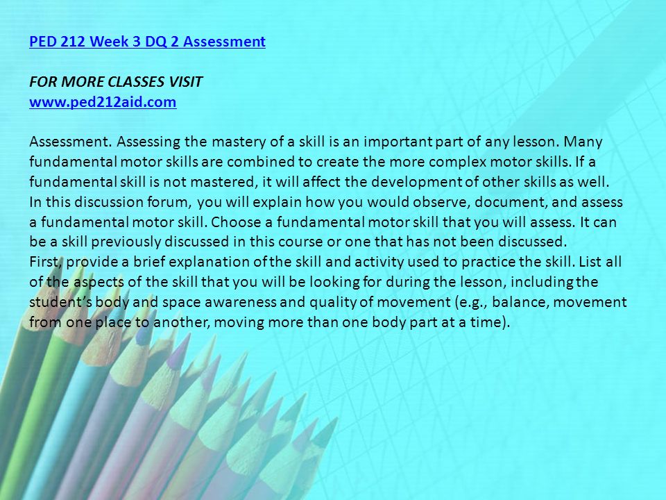 PED 212 Week 3 DQ 2 Assessment FOR MORE CLASSES VISIT   Assessment.