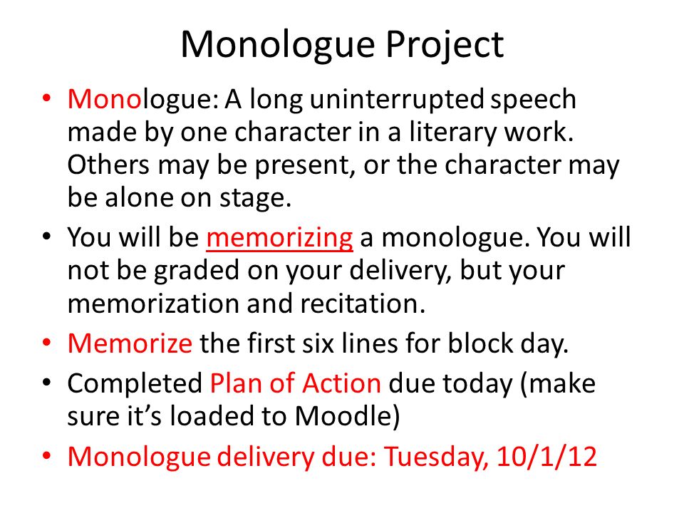 English Lit: Day 20 1.Monologue plan of action due (upload now 