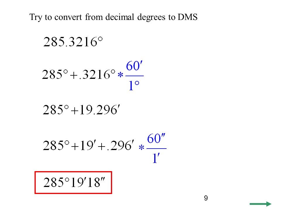 1 To Add, Subtract in DMS & Convert Between DMS and Decimal Degrees  “Character cannot be developed in ease and quiet. Only through experience  of trial. - ppt download