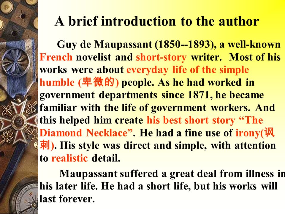 The Lost Necklace. About the author: A brief introduction to the author Guy  de Maupassant ( ), a well-known French novelist and short-story. - ppt  download
