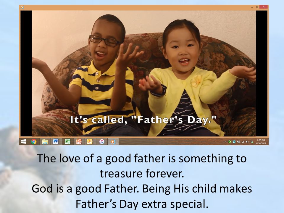 The love of a good father is something to treasure forever.