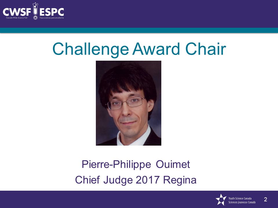 2 Challenge Award Chair Pierre-Philippe Ouimet Chief Judge 2017 Regina