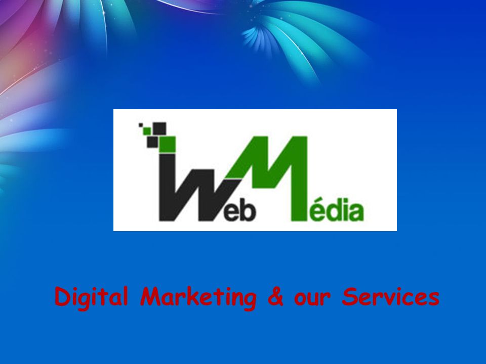 Digital Marketing & our Services